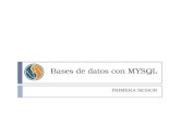Bases de datos con MYSQL PRIMERA SESION. Conceptos Sobre Bases de Datos  Una base de datos o banco de datos es un conjunto de datos pertenecientes a.