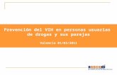 Prevención del VIH en personas usuarias de drogas y sus parejas Valencia 01/03/2011.