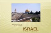 PROTOCOLO. Capital: Jerusalén. Idioma: El hebreo y el árabe son los idiomas oficiales. El hebreo es la primera lengua de dos tercios de la población.