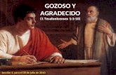 GOZOSO Y AGRADECIDO (1 Tesalonicenses 1:1-10) Lección 4, para el 28 de julio de 2010.