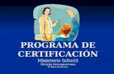 PROGRAMA DE CERTIFICACIÓN Ministerio Infantil División Interamericana M Dinorah Rivera.