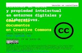 Derechos de autor y propiedad intelectual en entornos digitales y colaborativos. Jordi Graells Costa  Barcelona, 24 de junio de 2008.