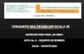 CONJUNTO MULTIFAMILIAR SCALA 25 INTERVENTORÍA FINAL DE OBRA ACTA No. 6 - EQUIPOS DE BOMBEO JULIO – AGOSTO 2010.