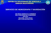 REPÚBLICA BOLIVARIANA DE VENEZUELA ARMADA BOLIVARIANA SERVICIO DE HIDROGRAFIA Y NAVEGACIÓN 15th MESO AMERICAN & CARIBBEAN SEA HYDROGRAPHIC COMMISSION MEETING.
