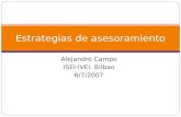 Alejandro Campo ISEI-IVEI. Bilbao 6/7/2007 Estrategias de asesoramiento.
