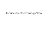 Inducción electromagnética. Si una corriente eléctrica genera un campo magnético: 1ª- ¿Cuánto vale el campo magnético creado por las corrientes eléctricas?