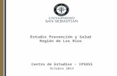 Estudio Prevención y Salud Región de Los Ríos Centro de Estudios - IPSUSS Octubre 2014.