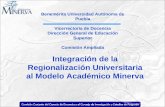 Integración de la Regionalización Universitaria al Modelo Académico Minerva Benemérita Universidad Autónoma de Puebla Vicerrectoría de Docencia Dirección.
