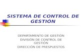 SISTEMA DE CONTROL DE GESTIÓN DEPARTAMENTO DE GESTIÓN DIVISIÓN DE CONTROL DE GESTIÓN DIRECCIÓN DE PRESPUESTOS.