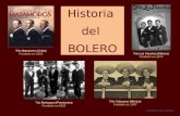 Historia del BOLERO Trío Borinquen (Puertorrico) Fundado en 1925 Trío Los Panchos (México) Fundado en 1944 Trío Matamoros (Cuba) Fundado en 1925 Trío.