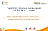 FUNDAMENTOS DE COMUNICACIONES INALÁMBRICAS - 244007 Escuela de Ciencias Básicas Tecnología e Ingeniería - ECBTI Cadena de formación: Electrónica, Telecomunicaciones.