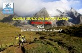 ULTRA TRAIL DU MONT BLANC Próximo 2014 TDS (Sur les Traces des Ducs de Savoie) Una aventura fuera de lo común.