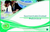 Sustentabilidad Política. ¿Que es la Política? Es la actividad humana que tiene como objetivo gobernar o dirigir la acción del Estado en beneficio de.