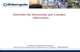 Atención de Denuncias por Locales Informales Unidad de Fiscalización Especial Gerencia de Fiscalización de Hidrocarburos Líquidos - OSINERGMIN.