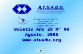Boletín Año 29 Nº 08 Agosto, 2008  A.T.U.A.D.U. Asociación de Titulados Universitarios en Administración del Uruguay Miembro Pleno de la.