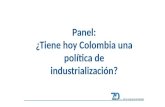 Panel: ¿Tiene hoy Colombia una política de industrialización?