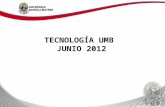 TECNOLOGÍA UMB JUNIO 2012. PROYECTOS EN EJECUCIÓN CONECTIVIDAD CABLEADO ESTRUCTURADO NETWORKING HOSTING SISTEMA INTEGRADO.