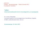 ASCUN UNAB – Bucaramanga – Nodo Oriente RCI Fundación Carolina Taller: Internacionalización de la investigación y el postgrado Dr. Jesús Sebastián Consejo.