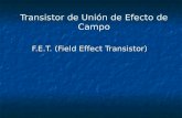Transistor de Unión de Efecto de Campo F.E.T. (Field Effect Transistor)