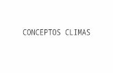 CONCEPTOS CLIMAS. Anticiclón subtropical de las Azores : se caracteriza por tener presiones dinámicas permanentes subtropicales, responsables de.