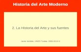 Historia del Arte Moderno 2. La Historia del Arte y sus fuentes Javier Itúrbide. UNED Tudela 2009-2010 ©