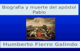 Biografía y muerte del apóstol Pablo Humberto Fierro Galindo.
