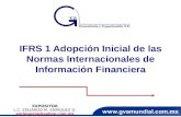 IFRS 1 Adopción Inicial de las Normas Internacionales de Información Financiera EXPOSITOR L.C. EDUARDO M. ENRÍQUEZ G. enriquezge@yahoo.com.mx 1.