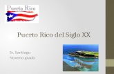 Puerto Rico del Siglo XX Sr. Santiago Noveno grado.