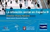 LA SITUACIÓN SOCIAL DE ESPAÑA III Presentación del III Volumen, 2009 DATOS DESTACADOS DE LA SITUACIÓN SOCIAL DE ESPAÑA OBSERVATORIO SOCIAL DE ESPAÑA Autoría: