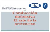 Conducción defensiva El arte de la prevención ESCUELA DE CONDUCCIÓN DEFENSIVA.