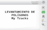 LEVANTAMIENTO DE POLÍGONOS My Tracks. OBJETIVO Implementación de una metodología para el levantamiento de polígonos en campo, para delimitar áreas de.