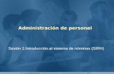 1 Administración de personal Sesión 2.Introducción al sistema de nóminas (SIRH)