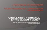“VINCULACION NORMATIVA ENTRE EL MEM Y MVCS” EXPONE: ARQUITECTO CARLOS IVAN SALAMANCA OVIEDO Consultor en Hidrocarburos.