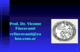 1 Prof. Dr. Vicente Fioravanti vrfioravanti@ya hoo.com.ar.