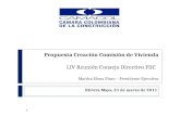 Propuesta Creación Comisión de Vivienda LIV Reunión Consejo Directivo FIIC Martha Elena Pinto – Presidente Ejecutiva Riviera Maya, 31 de marzo de 2011.