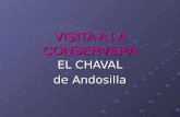 VISITA A LA CONSERVERA EL CHAVAL de Andosilla. ¿Qué vamos a ver? ¿Cómo nos lo imaginamos ?