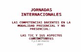 Facultad de Estudios a Distancia y Educación Virtual I Universidad de Belgrano JORNADAS INTERNACIONALES LAS COMPETENCIAS DOCENTES EN LA MODALIDAD PRESENCIAL.