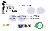 15 Mayo a 15 Octubre, 2009 - Madrid, Cataluña y Baleares PARTE II.