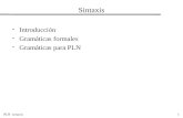 PLN sintaxis 1 Sintaxis Introducción Gramáticas formales Gramáticas para PLN.