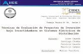 Técnicas de Evaluación de Proyectos de Inversión bajo Incertidumbres en Sistemas Eléctricos de Distribución Autores: Jaime Cepeda Santiago Chamba Patricia.
