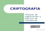 Ignacio Pérez Martínez CRIPTOGRAFÍA Técnicas de codificación y Análisis de frecuencias.