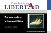 Transparencia en la Gestión Pública 21 de Octubre de 2008. Por: Carlos Ernesto González Ramírez.