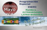 Programación Especial ENERO Rumbo a…. EXTRAVAGANZA LATINA BOGOTA!!! MayorcaMayorca.