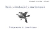 Sexo, reproducción y apareamiento Ecología Molecular – Clase 6 Poblaciones no panmícticas.