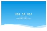 Red Ad Hoc Instalación Compartir archivos.  Una red Ad Hoc conecta varios dispositivos entre sí sin necesidad de cables o puntos de acceso.  Se puede.