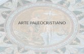 ARTE PALEOCRISTIANO. Momentos fundamentales El arte anterior al Edicto de Milán, promulgado en el 313 por el emperador Constantino. El arte posterior.