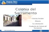 Colonia del Sacramento Ciencias Sociales Historia La colonización Fundación de Colonia del Sacramento.