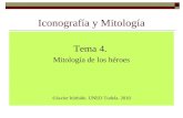 Iconografía y Mitología Tema 4. Mitología de los héroes ©Javier Itúrbide. UNED Tudela. 2010.
