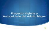 Proyecto Higiene y Autocuidado del Adulto Mayor.
