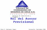 Rol del Asesor Previsional César O. Rodríguez CamposConcepción, Septiembre 2006 Gerencia de Capacitación y Estudios.